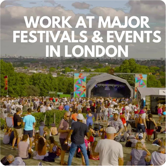 Work at major festivals & events in London
